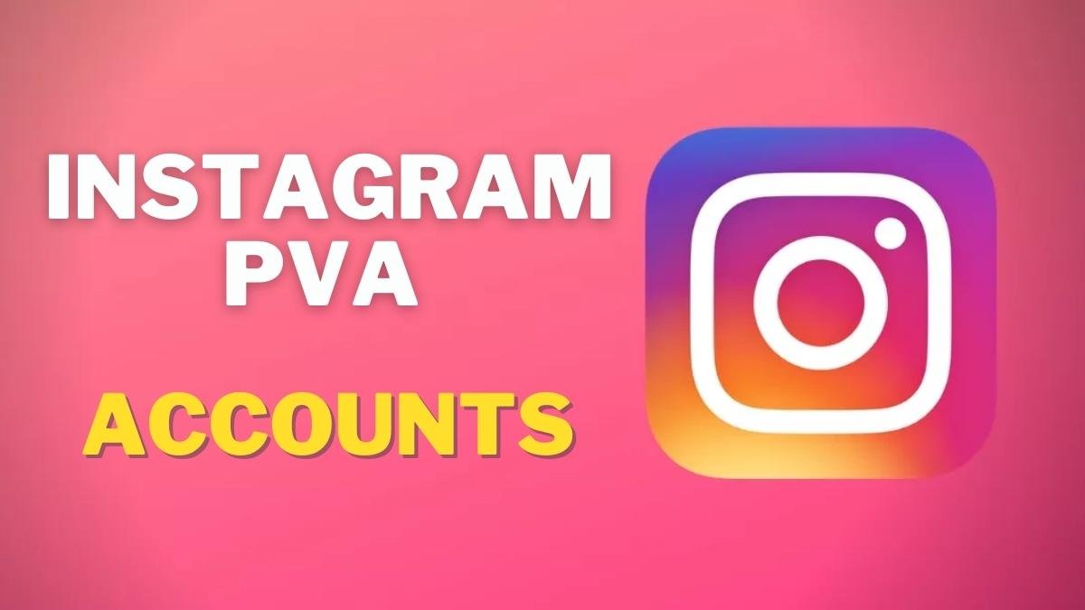 Instagram PVA Accounts